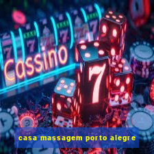 casa massagem porto alegre